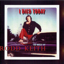Keith, Rodd - I Died Today