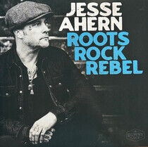 Ahern, Jesse - Roots Rock Rebel
