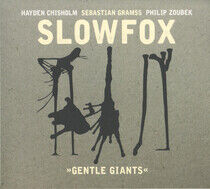 Slowfox - Gentle Giants