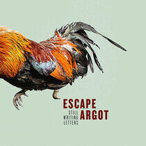 Escape Argot - Still Writing Letters