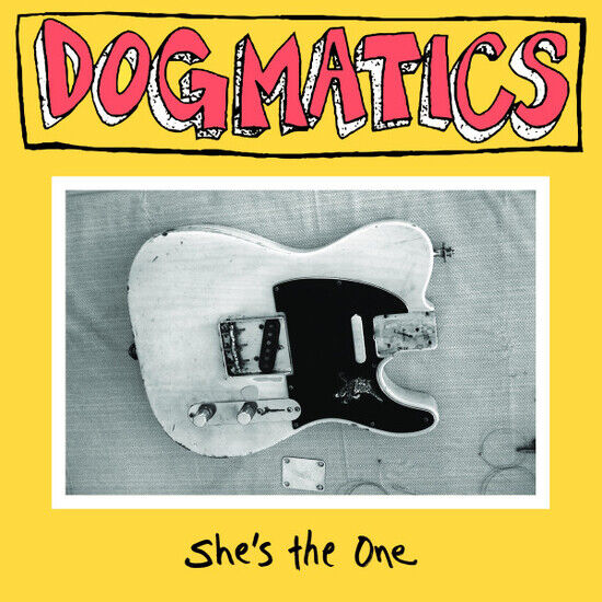 Dogmatics - She\'s the One