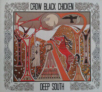 Crow Black Chicken - Deep South Live 2015
