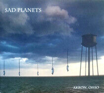 Sad Planets - Akron, Ohio