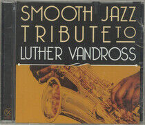 Vandross, Luther.=Trib= - Smooth Jazz Tribute