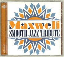 Maxwell.=Trib= - Smooth Jazz Tribute