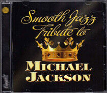 Jackson, Michael.=Trib= - Smooth Jazz Tribute