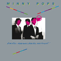 Minny Pops - Drastic Measures,..