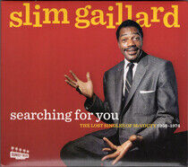 Gaillard, Slim - Searching For You: the..