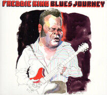 King, Freddie - Blues Journey -Digi-