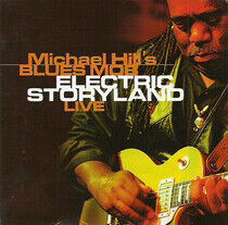 Hill, Michael -Blues Mob- - Electric Storyland Live