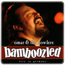 Omar & the Howlers - Bamboozled
