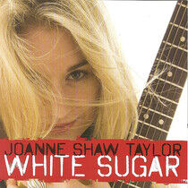Taylor, Joanne Shaw - White Sugar