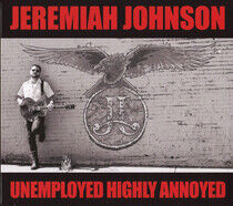 Johnson, Jeremiah - Unemployed Highly Annoyed
