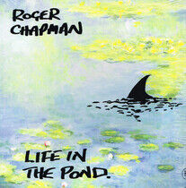 Chapman, Roger - Life In the Pond