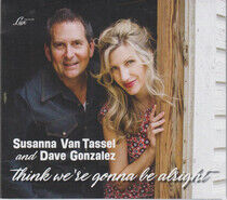 Tassel, Susanna Van & Dav - Think We're Gonna Be..