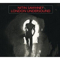 Sawhney, Nitin - London Undersound-Deluxe-