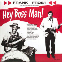 Frost, Frank - Hey Boss Man