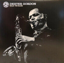 Gordon, Dexter - Walk the Blues