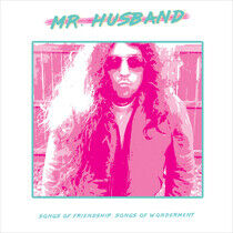 Mr. Husband - Songs of Friendship,..