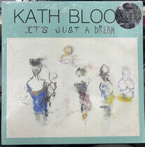 Bloom, Kath - It's Just a Dream
