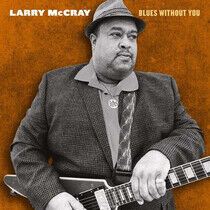 McCray, Larry - Blues Without You