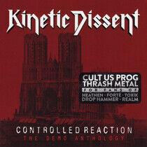 Kinetic Dissent - Controlled Reaction:the..