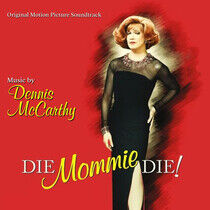 McCarthy, Dennis - Die Mommy Die!