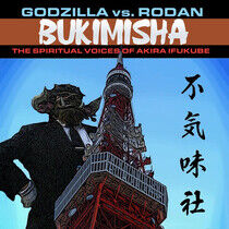 Bukimisha - Godzilla Vs. Rodan: the..