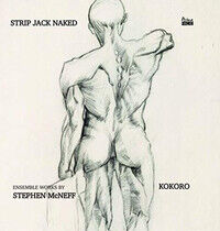 Kokoro /Stephen McNeff - Strip Jack Naked