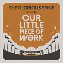 Glorious Sons - Our Little Piece of..