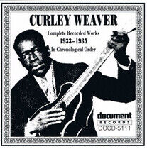 Weaver, Curley - Complete Recorded Works..