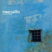 Mescalito - One Path In a Million