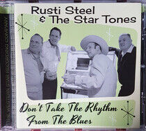 Steel, Rusti & the Star T - Don't Take the Rhythm..
