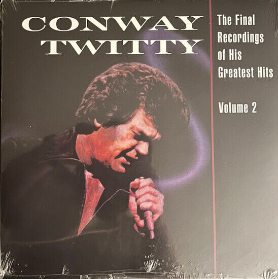 Twitty, Conway - Final Recordings of His..