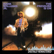 Williams, Hank -Jr.- - Pressure is On