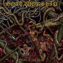 Goat Worship - Shore of the Dead
