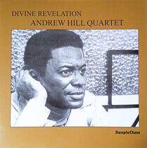 Hill, Andrew -Quartet- - Divine Revelation