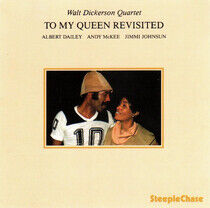Dickerson, Walt -Quartet- - To My Queen Revisited