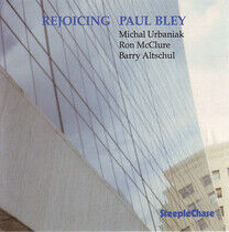 Bley, Paul/Michal Urbania - Rejoicing