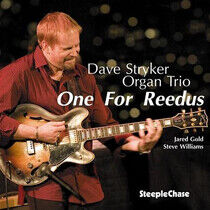 Stryker, Dave -Organ Trio - One For Reedus