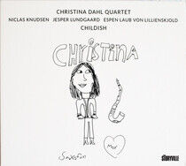 Dahl, Christina -Quartet- - Childish