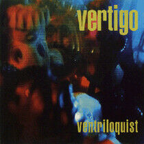 Vertigo - Ventriloquest