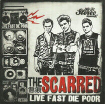Scarred - Live Fast, Die Poor