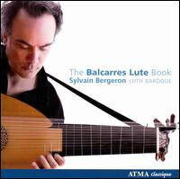 Bergeron, Sylvain - Balcarres Lute Book