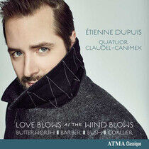 Dupuis, Etienne - Love Blows As the Wind Bl