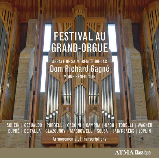 Gagne, Richard -Dom- - Festival Au Grand-Orgue