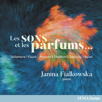 Fialkowska, Janina - Les Sons Et Les Parfums /