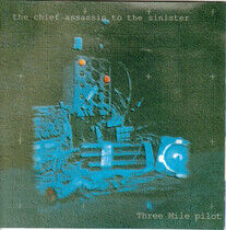 Three Mile Pilot - Chief Assassin To the..