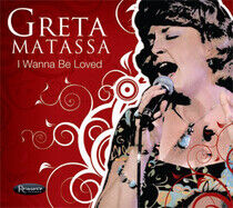Matassa, Greta - I Wanna Be Loved