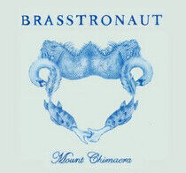 Brasstronaut - Mount Chimaera